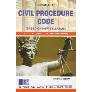 Singhal's Civil Procedure Code (CPC) for LL.B (New Syllabus) by Krishan Keshav| Dukki Law Notes